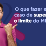 O que fazer em caso de superar o limite do MEI?